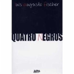 Cupom de desconto - 27% OFF em Quatro Negros - Luis Augusto Fischer (8525414972)