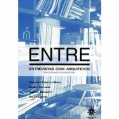 Cupom de desconto - 16% OFF em Entre - Entrevistas Com Arquitetos - por Estudantes de Arquitetura - Francesco Perrotta-bosch, Gabriel Kozlowski, Mariana Meneguetti (8588721678)
